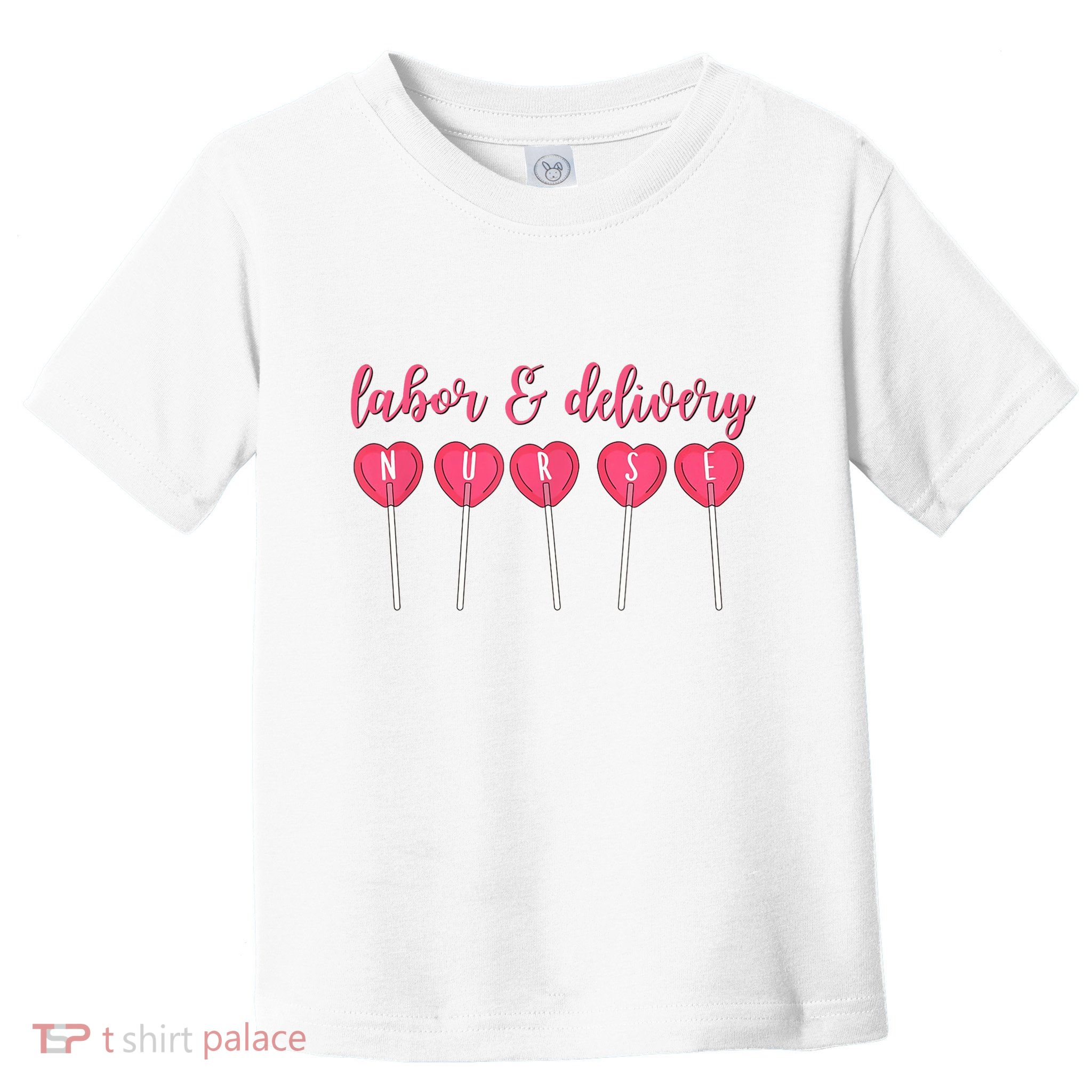 Labor And Delivery Nurse Valentine's Day Candy Heart Toddler T-Shirt