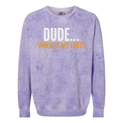 Leg Amputee Dude Where Is My Foot Prosthetic Leg Amputation Colorblast Crewneck Sweatshirt