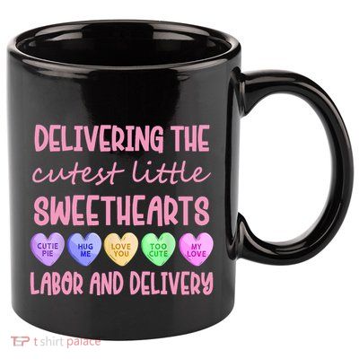 Labor And Delivery Nurse Valentine's Day, L&D Nurse 11oz C Handle Ceramic Mug