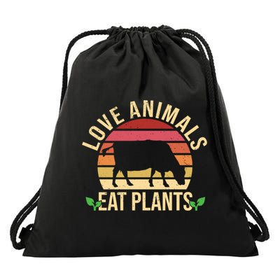 Love Animals Eat Plants Funny Gift Funny Vegan And Vegetarian Gift Drawstring Bag