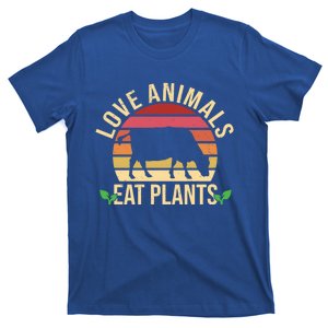 Love Animals Eat Plants Funny Gift Funny Vegan And Vegetarian Gift T-Shirt