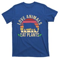 Love Animals Eat Plants Funny Gift Funny Vegan And Vegetarian Gift T-Shirt