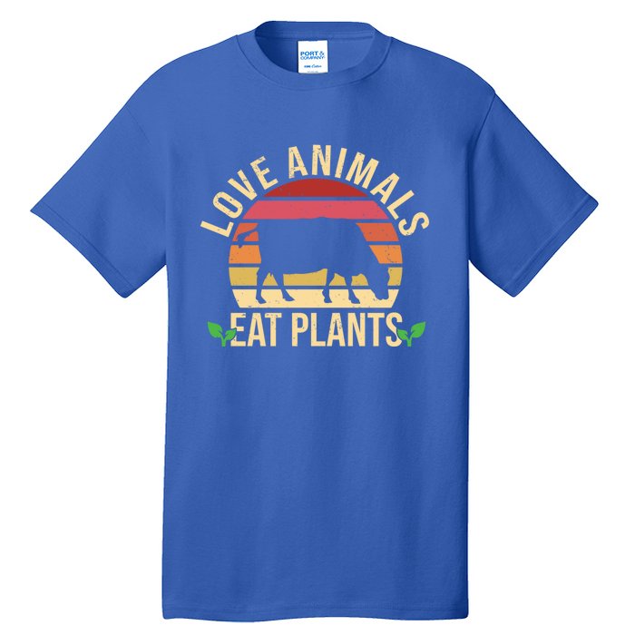 Love Animals Eat Plants Funny Gift Funny Vegan And Vegetarian Gift Tall T-Shirt