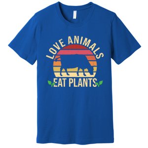 Love Animals Eat Plants Funny Gift Funny Vegan And Vegetarian Gift Premium T-Shirt