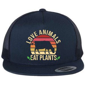 Love Animals Eat Plants Funny Gift Funny Vegan And Vegetarian Gift Flat Bill Trucker Hat