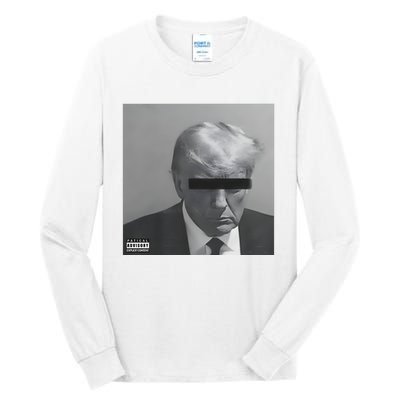 Liberal Advisory Explicit Content Trump Mugshot Tall Long Sleeve T-Shirt