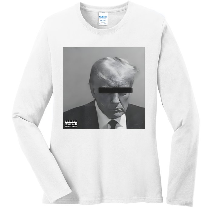 Liberal Advisory Explicit Content Trump Mugshot Ladies Long Sleeve Shirt