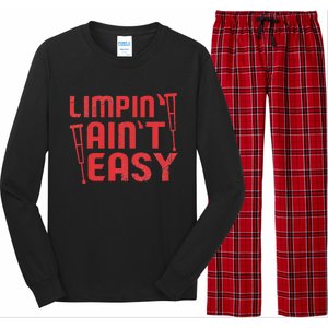 Limping Ain't Easy Crutches Broken Leg Get Well Soon Gifts Long Sleeve Pajama Set