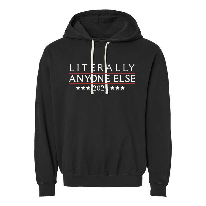 Literally Anyone Else 2024 Garment-Dyed Fleece Hoodie