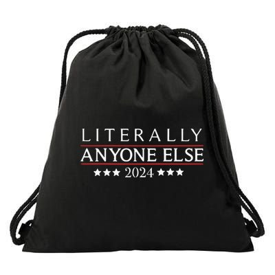 Literally Anyone Else 2024 Drawstring Bag