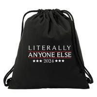 Literally Anyone Else 2024 Drawstring Bag