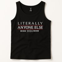 Literally Anyone Else 2024 Tank Top
