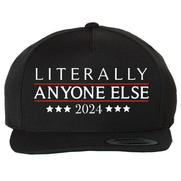 Literally Anyone Else 2024 Wool Snapback Cap