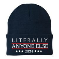 Literally Anyone Else 2024 Funny Political Election 2024 Knit Cap Winter Beanie