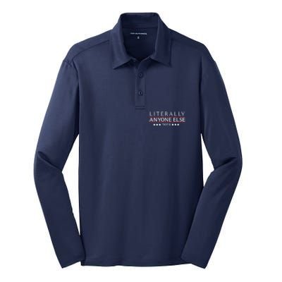 Literally Anyone Else 2024 Funny Political Election 2024 Silk Touch Performance Long Sleeve Polo