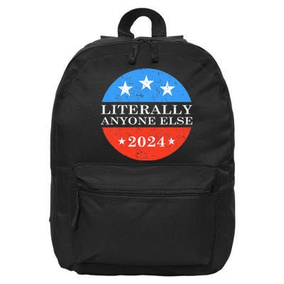 Literally Anyone Else 2024 President USA Election Political 16 in Basic Backpack