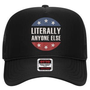 LITERALLY ANYONE ELSE ANTIBIDEN 2024 IMPEACH JOE BIDEN High Crown Mesh Back Trucker Hat