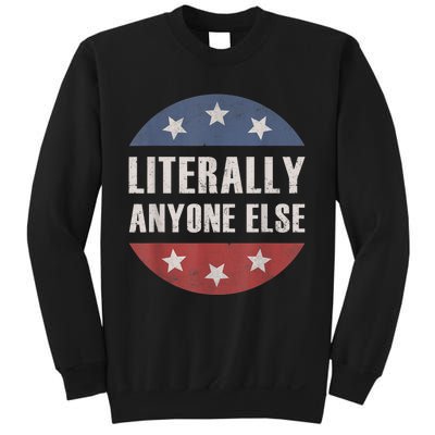 LITERALLY ANYONE ELSE ANTIBIDEN 2024 IMPEACH JOE BIDEN Sweatshirt