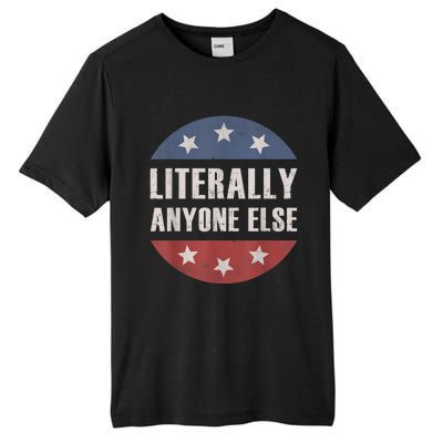 LITERALLY ANYONE ELSE ANTIBIDEN 2024 IMPEACH JOE BIDEN Tall Fusion ChromaSoft Performance T-Shirt