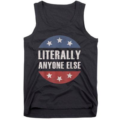 LITERALLY ANYONE ELSE ANTIBIDEN 2024 IMPEACH JOE BIDEN Tank Top