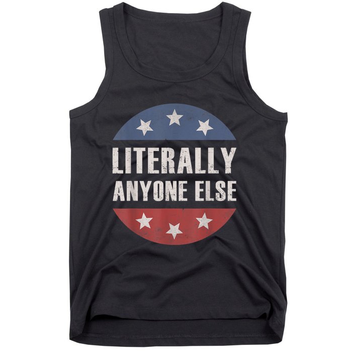 LITERALLY ANYONE ELSE ANTIBIDEN 2024 IMPEACH JOE BIDEN Tank Top