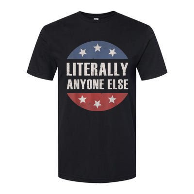 LITERALLY ANYONE ELSE ANTIBIDEN 2024 IMPEACH JOE BIDEN Softstyle CVC T-Shirt