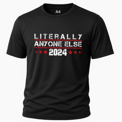 Literally Anyone Else 2024 Funny Political Election 2024 Performance Shirt