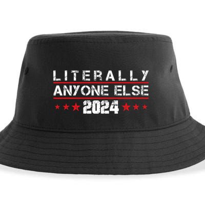 Literally Anyone Else 2024 Funny Political Election 2024 Sustainable Bucket Hat