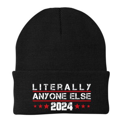 Literally Anyone Else 2024 Funny Political Election 2024 Beanie