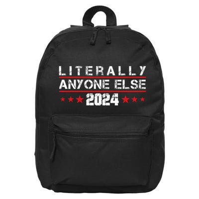 Literally Anyone Else 2024 Funny Political Election 2024 16 in Basic Backpack