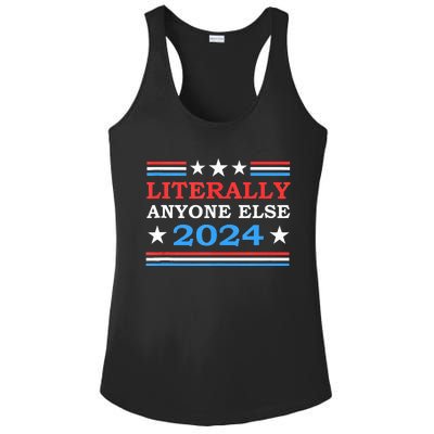 Literally Anyone Else 2024 President Usa Election Ladies PosiCharge Competitor Racerback Tank