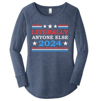 Literally Anyone Else 2024 President Usa Election Women's Perfect Tri Tunic Long Sleeve Shirt