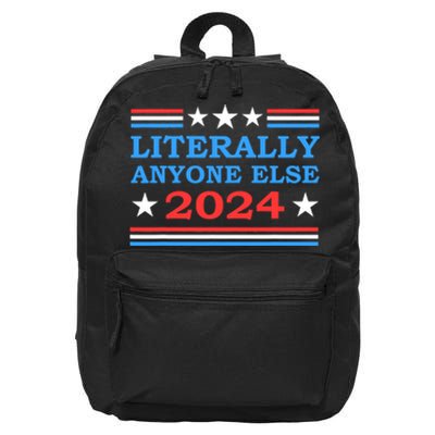 Literally Anyone Else 2024 President Usa Election Political 16 in Basic Backpack