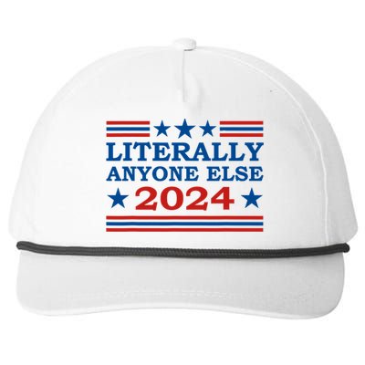 Literally Anyone Else 2024 President Usa Election Political Snapback Five-Panel Rope Hat