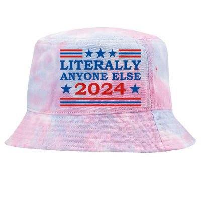 Literally Anyone Else 2024 President Usa Election Political Tie-Dyed Bucket Hat