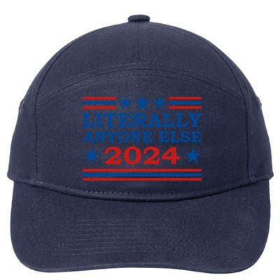 Literally Anyone Else 2024 President Usa Election Political 7-Panel Snapback Hat