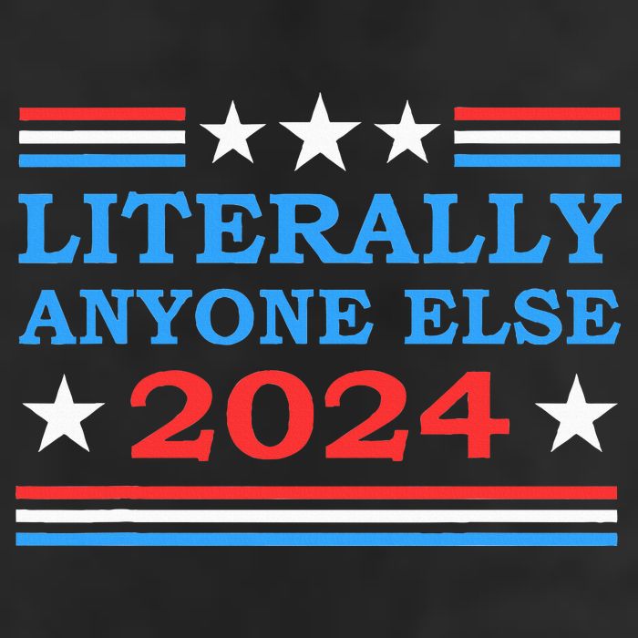 Literally Anyone Else 2024 President Usa Election Adult Drive Performance Visor