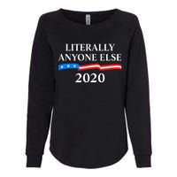 Literally Anyone Else 2020 Anti Trump Womens California Wash Sweatshirt