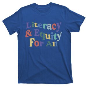 Literacy And Equity For All Banned Books Libraries Reading Gift T-Shirt