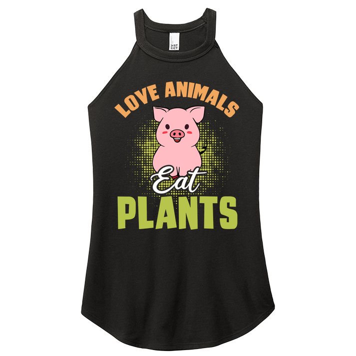 Love Animal Eat Plants Diet Vegan Veganism Meat Free Gift Women's Perfect Tri Rocker Tank