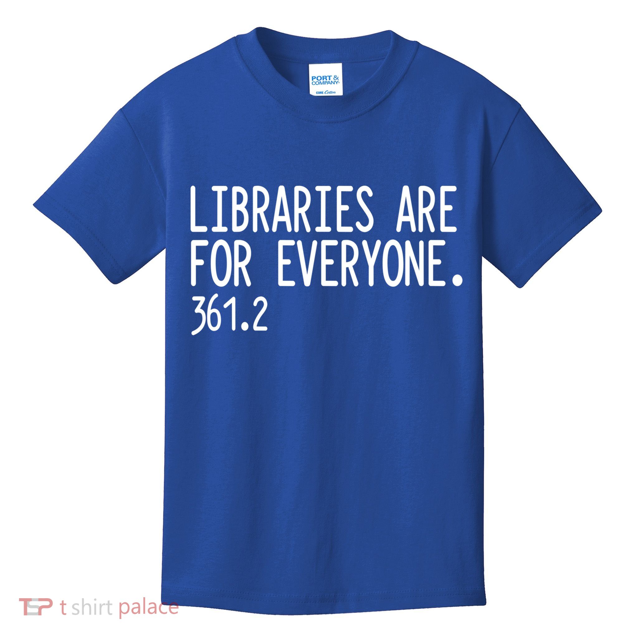 Libraries Are For Everyone Gift Library Social Justice Meaningful Gift Kids T-Shirt