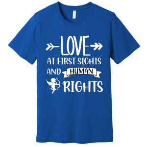 Love At First Sights And Hu Rights Gift Premium T-Shirt