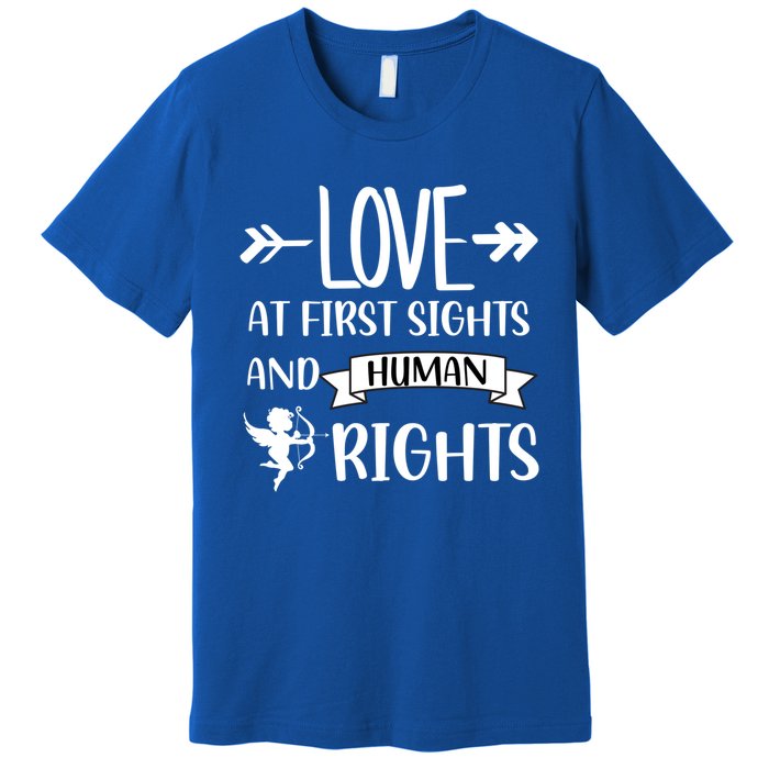 Love At First Sights And Hu Rights Gift Premium T-Shirt