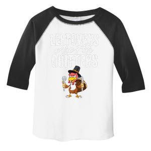 Leftovers Are For Quitters Funny Thanksgiving Turkey Toddler Fine Jersey T-Shirt