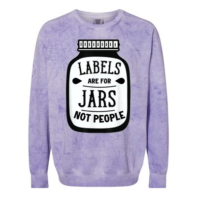 Labels Are For Jars Not People Colorblast Crewneck Sweatshirt