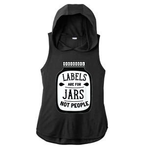 Labels Are For Jars Not People Ladies PosiCharge Tri-Blend Wicking Draft Hoodie Tank