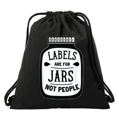Labels Are For Jars Not People Drawstring Bag