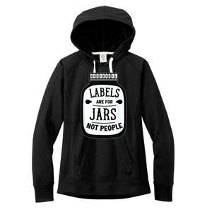 Labels Are For Jars Not People Women's Fleece Hoodie