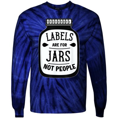 Labels Are For Jars Not People Tie-Dye Long Sleeve Shirt