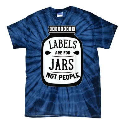 Labels Are For Jars Not People Tie-Dye T-Shirt